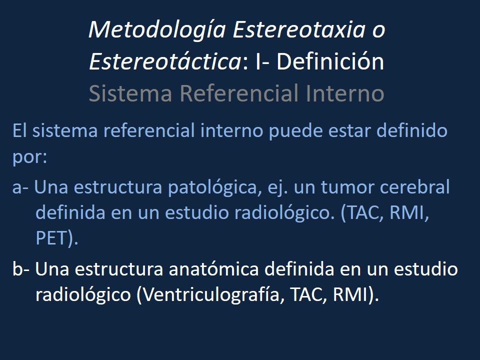 Metodología Estereotáctica o Estereotaxia - Dr Guillermo Larrarte
