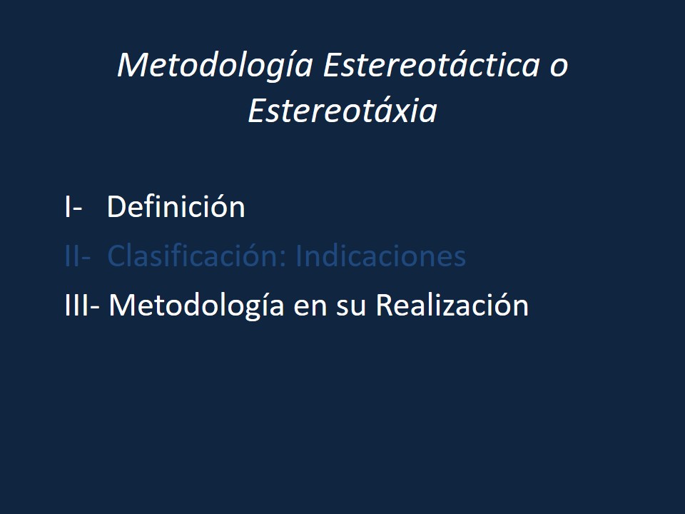 Metodología Estereotáctica o Estereotaxia - Dr Guillermo Larrarte