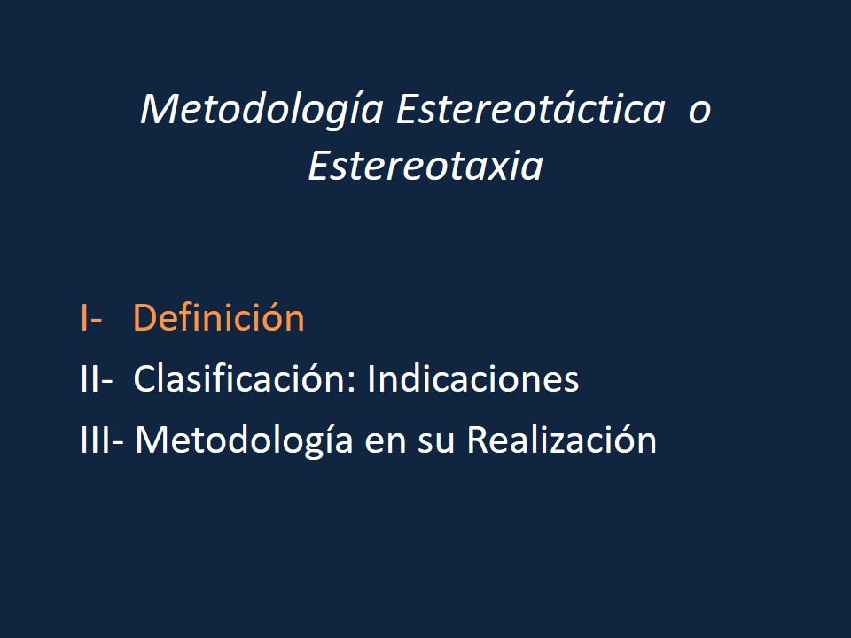 Metodología Estereotáctica o Estereotaxia - Dr Guillermo Larrarte